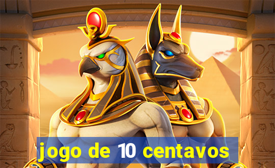 jogo de 10 centavos